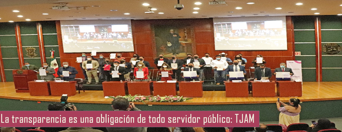 La transparencia es una obligación de todo servidor público: TJAM